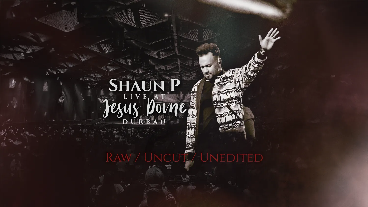 Shaun P - Live at the Jesus Dome