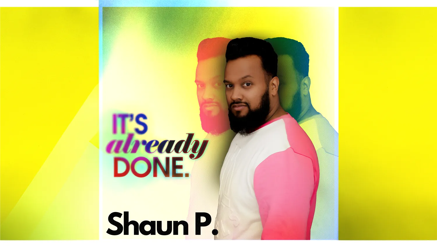 It's Already Done - Shaun_P It's Already Done - Shaun_P